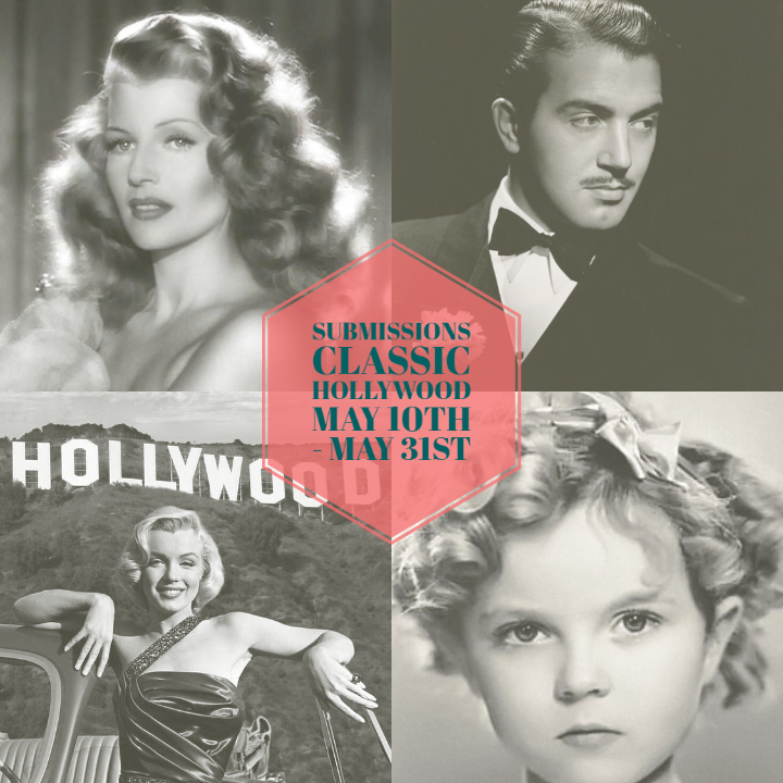 Submissions Classic Hollywood May 10th May 31st